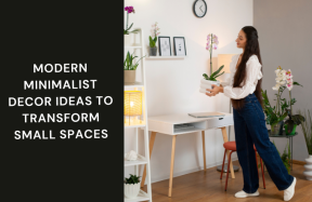 Modern Minimalist Decor Ideas to Transform Small Spaces