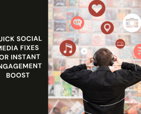 Quick Social Media Fixes for Instant Engagement Boost